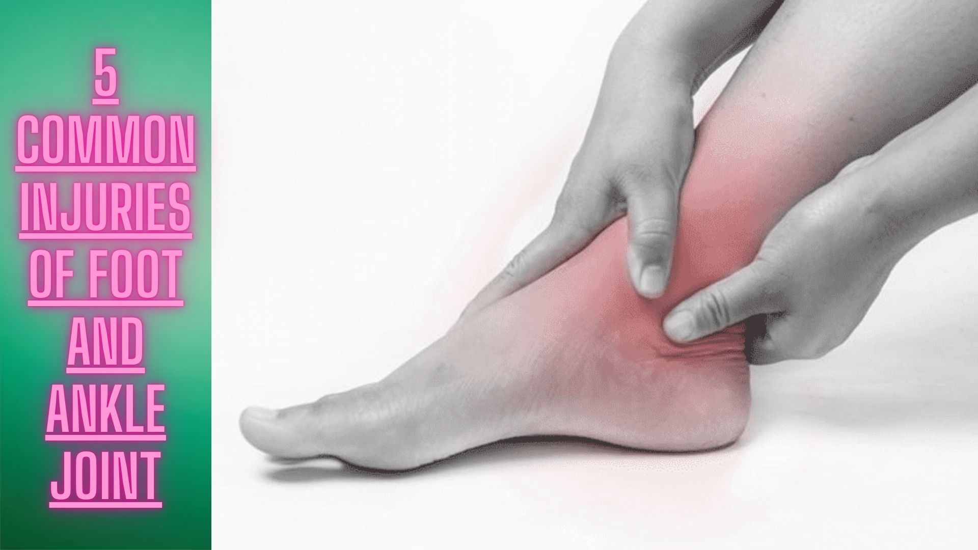 five injuries associated with the foot and ankle joint